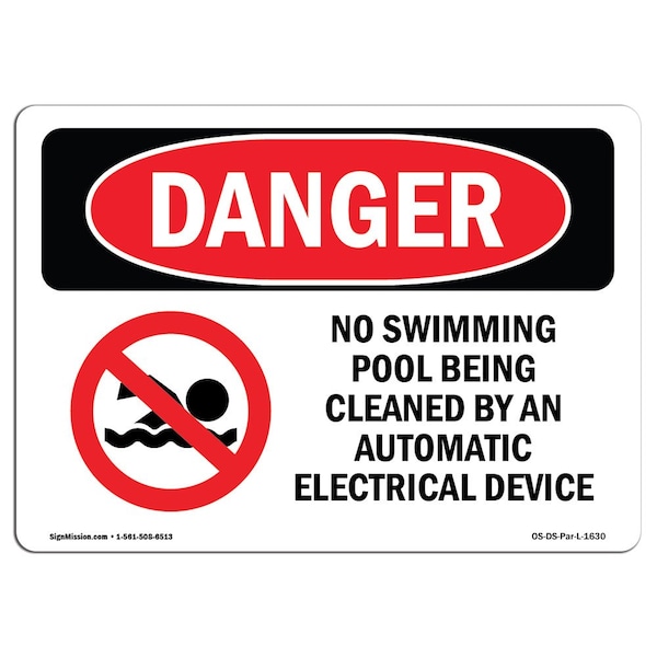 Safety Sign, OSHA Danger, 18" Height, Aluminum, No Swimming Cleaned By Automatic Device, Landscape